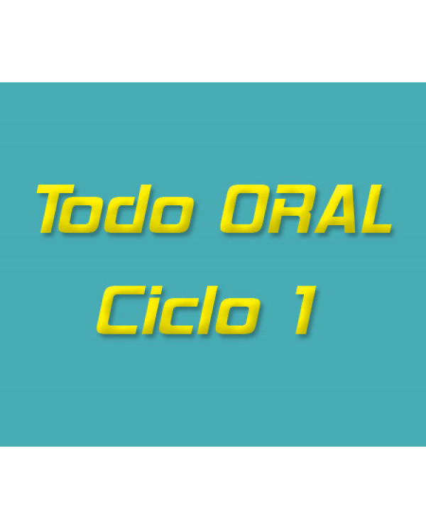 Todo Oral Ciclo 1