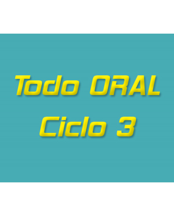 Todo Oral Ciclo 3